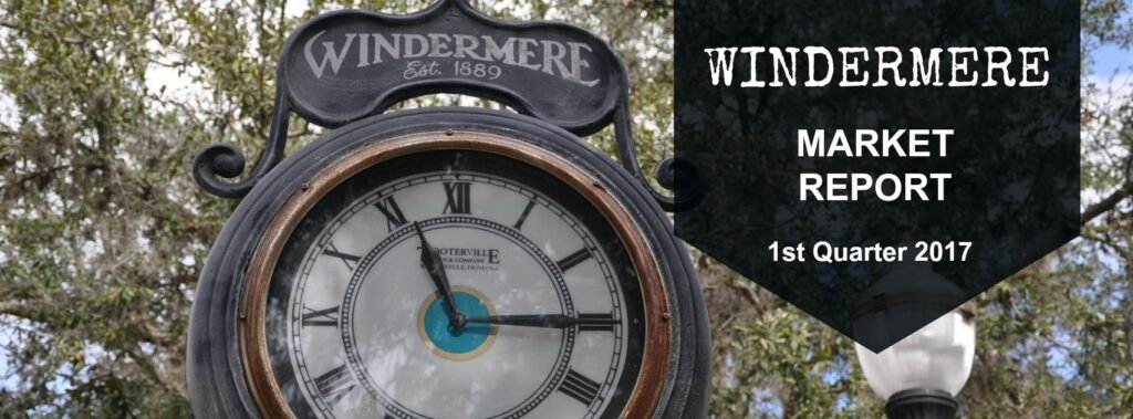 Windermere clock tower with market report details for 1st quarter 2017, highlighting local real estate insights.